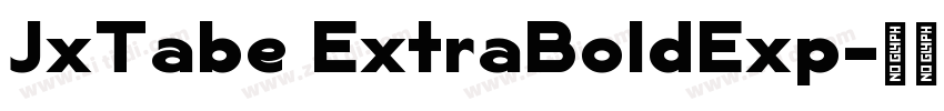 JxTabe ExtraBoldExp字体转换